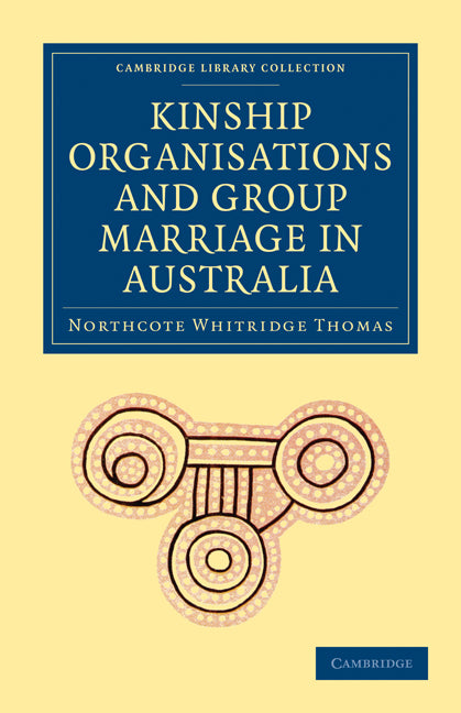 Kinship Organisations and Group Marriage in Australia (Paperback / softback) 9781108010511