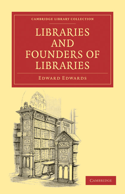 Libraries and Founders of Libraries (Paperback / softback) 9781108010528