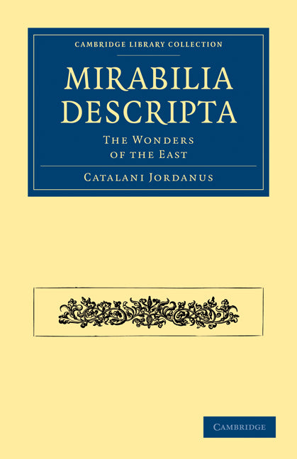 Mirabilia Descripta; The Wonders of the East (Paperback / softback) 9781108010573