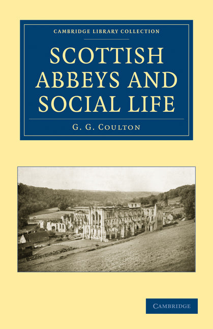 Scottish Abbeys and Social Life (Paperback / softback) 9781108010627