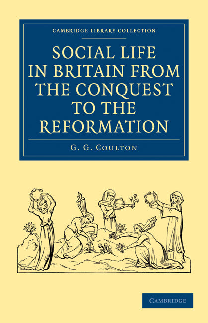 Social Life in Britain from the Conquest to the Reformation (Paperback / softback) 9781108010634