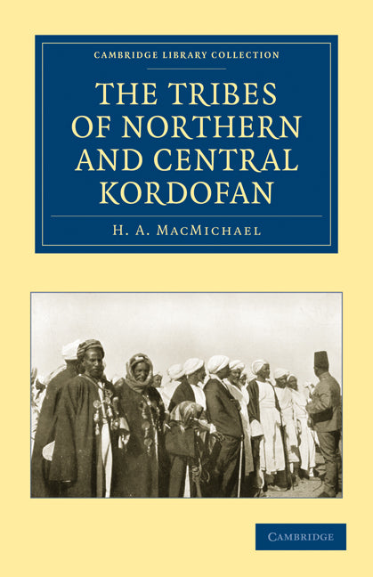 The Tribes of Northern and Central Kordofán (Paperback / softback) 9781108010771
