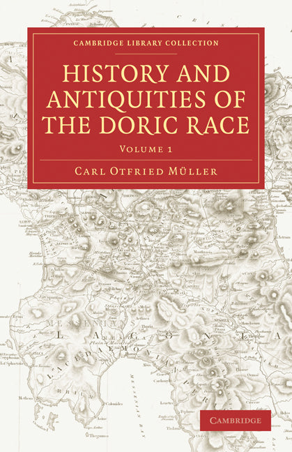History and Antiquities of the Doric Race (Paperback / softback) 9781108011099