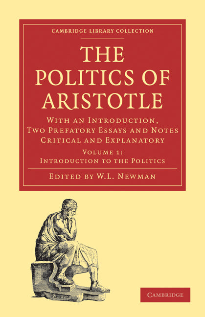 Politics of Aristotle; With an Introduction, Two Prefatory Essays and Notes Critical and Explanatory (Paperback / softback) 9781108011150