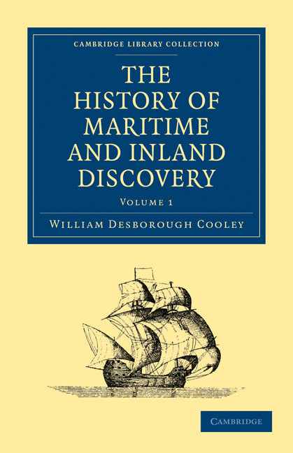 The History of Maritime and Inland Discovery (Paperback / softback) 9781108011662