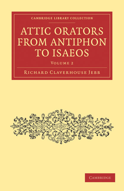 Attic Orators from Antiphon to Isaeos (Paperback / softback) 9781108011792