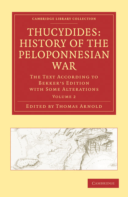 Thucydides: History of the Peloponnesian War; The Text According to Bekker's Edition with Some Alterations (Paperback / softback) 9781108011860