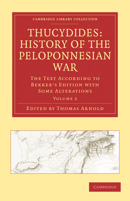 Thucydides: History of the Peloponnesian War; The Text According to Bekker's Edition with Some Alterations (Paperback / softback) 9781108011877