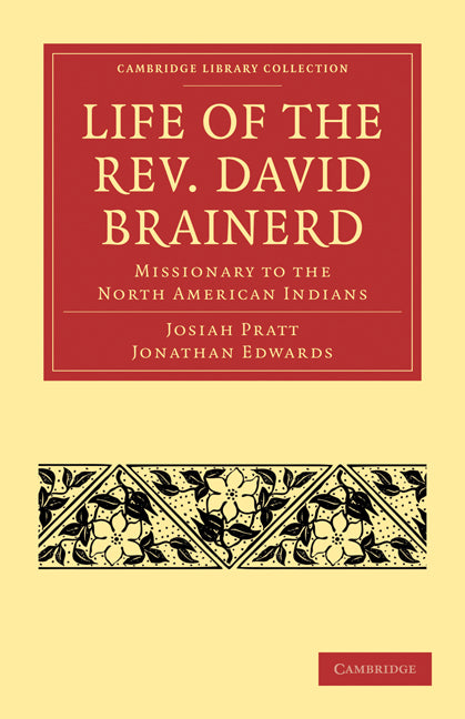 Life of the Rev. David Brainerd; Missionary to the North American Indians (Paperback / softback) 9781108011907