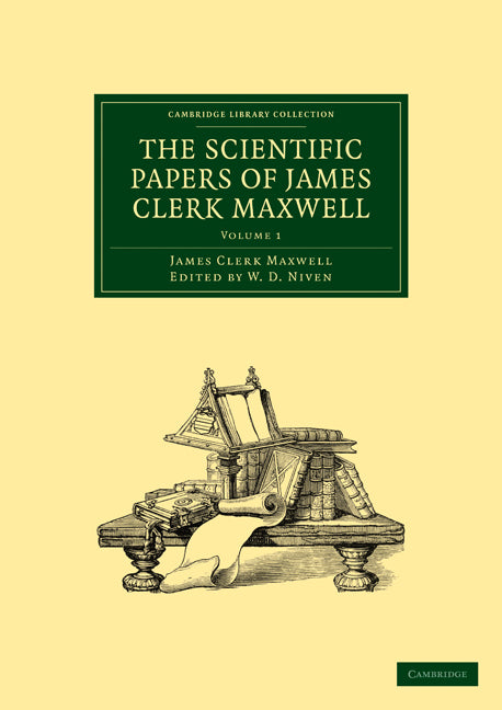The Scientific Papers of James Clerk Maxwell (Paperback / softback) 9781108012256