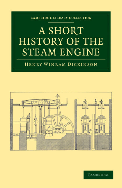 A Short History of the Steam Engine (Paperback / softback) 9781108012287