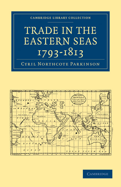 Trade in the Eastern Seas 1793–1813 (Paperback / softback) 9781108012294