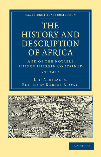 The History and Description of Africa; And of the Notable Things Therein Contained (Paperback / softback) 9781108012881