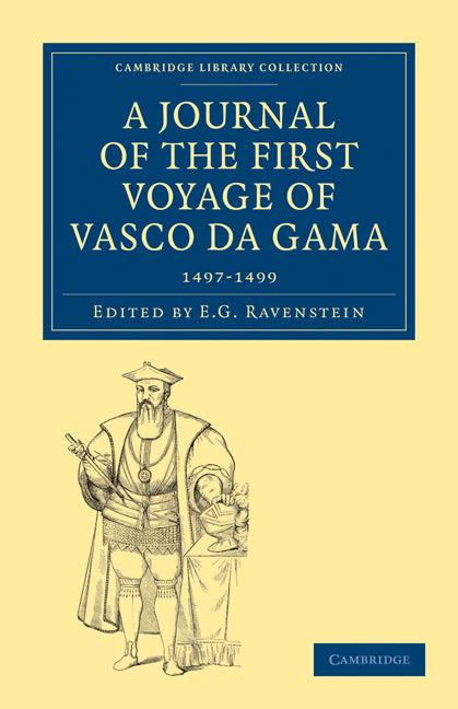 A Journal of the First Voyage of Vasco da Gama, 1497–1499 (Paperback / softback) 9781108012966