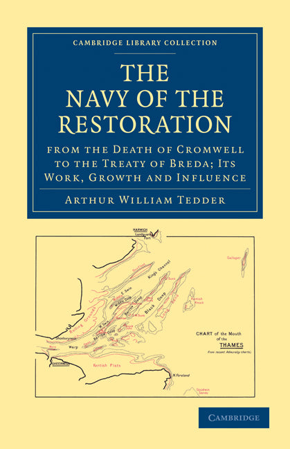 The Navy of the Restoration from the Death of Cromwell to the Treaty of Breda; Its Work, Growth and Influence (Paperback / softback) 9781108013147