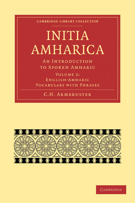 Initia Amharica; An Introduction to Spoken Amharic (Paperback / softback) 9781108013284