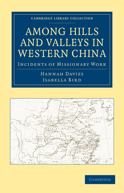 Among Hills and Valleys in Western China; Incidents of Missionary Work (Paperback / softback) 9781108013888