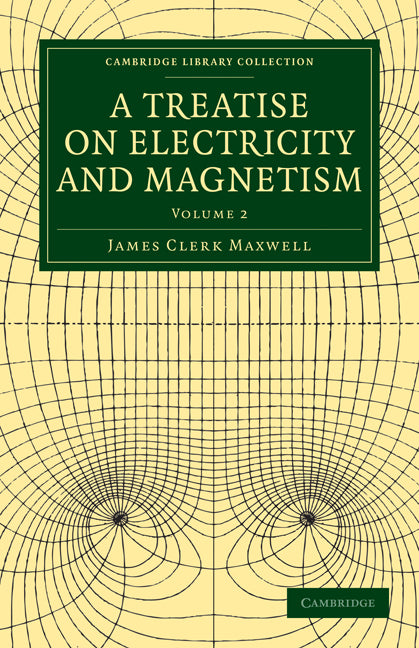 A Treatise on Electricity and Magnetism (Paperback / softback) 9781108014045