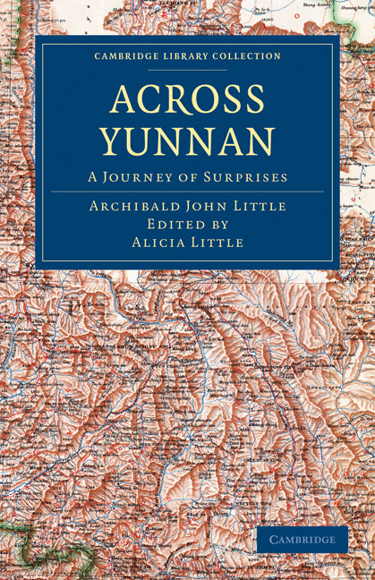 Across Yunnan; A Journey of Surprises (Paperback / softback) 9781108014090