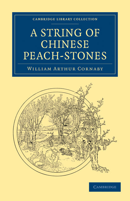 A String of Chinese Peach-Stones (Paperback / softback) 9781108014106