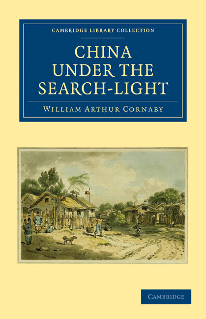 China Under the Search-Light (Paperback / softback) 9781108014113