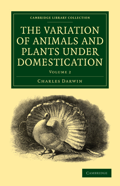The Variation of Animals and Plants under Domestication (Paperback / softback) 9781108014236