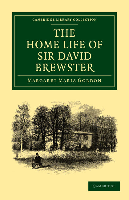 The Home Life of Sir David Brewster (Paperback / softback) 9781108014250