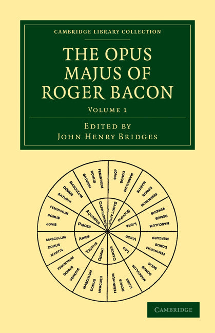 The Opus Majus of Roger Bacon (Paperback / softback) 9781108014427