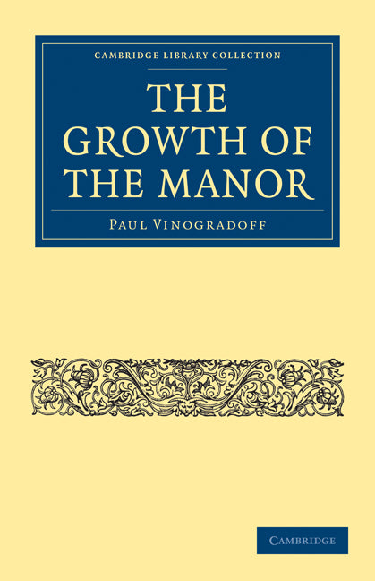 The Growth of the Manor (Paperback / softback) 9781108014502