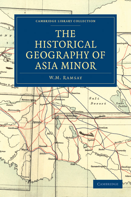 The Historical Geography of Asia Minor (Paperback / softback) 9781108014533