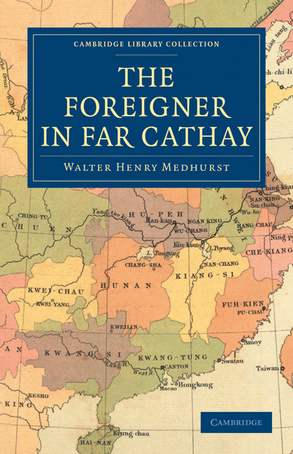 The Foreigner in Far Cathay (Paperback / softback) 9781108014687