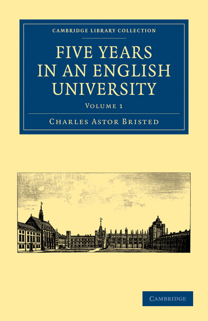 Five Years in an English University (Paperback / softback) 9781108014809