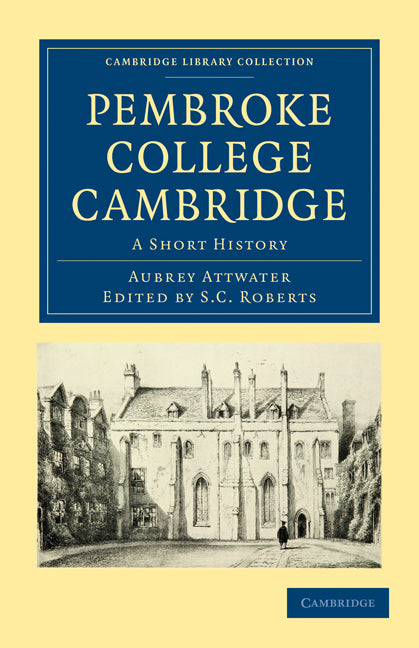 Pembroke College Cambridge; A Short History (Paperback / softback) 9781108015332