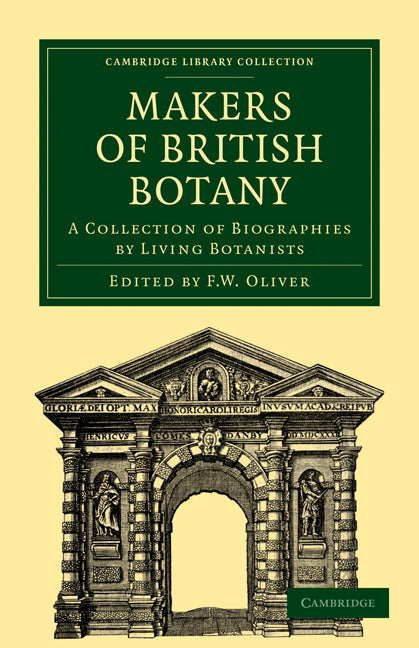 Makers of British Botany; A Collection of Biographies by Living Botanists (Paperback / softback) 9781108016025