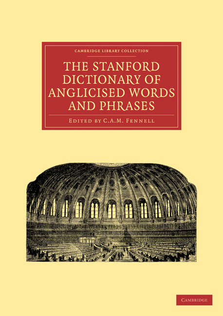 The Stanford Dictionary of Anglicised Words and Phrases (Paperback / softback) 9781108016094
