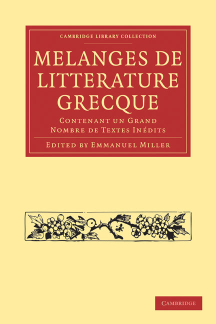 Mélanges de Littérature Grecque; Contenant un Grand Nombre de Textes Inédits (Paperback / softback) 9781108016254