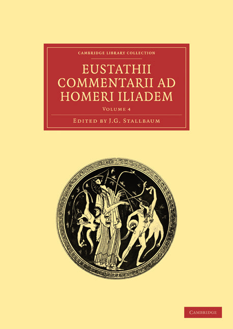 Eustathii Commentarii ad Homeri Iliadem (Paperback / softback) 9781108016582