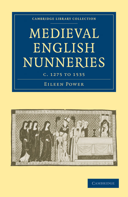 Medieval English Nunneries; c.1275 to 1535 (Paperback / softback) 9781108017145