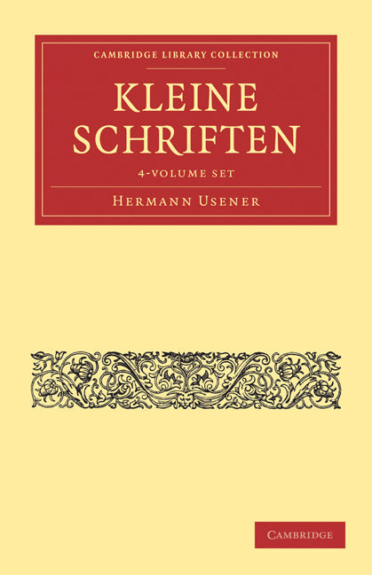 Kleine Schriften 4 Volume Paperback Set (Multiple-component retail product) 9781108017275