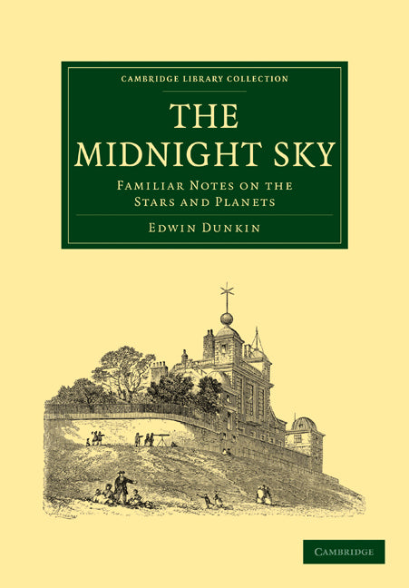 The Midnight Sky; Familiar Notes on the Stars and Planets (Paperback / softback) 9781108017459