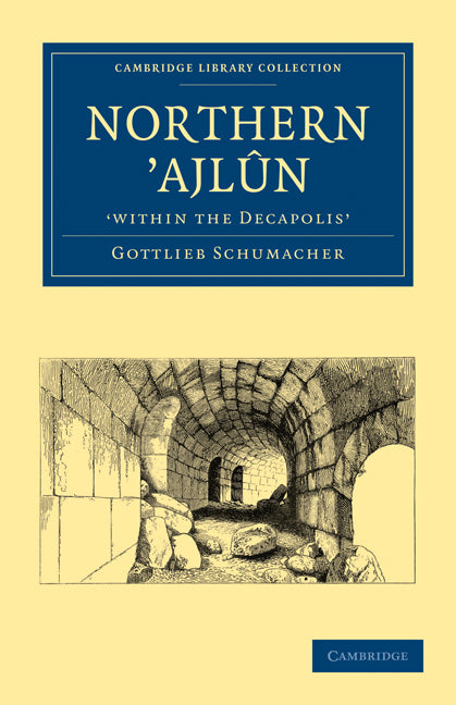 Northern ’Ajlûn, 'within the Decapolis' (Paperback / softback) 9781108017572