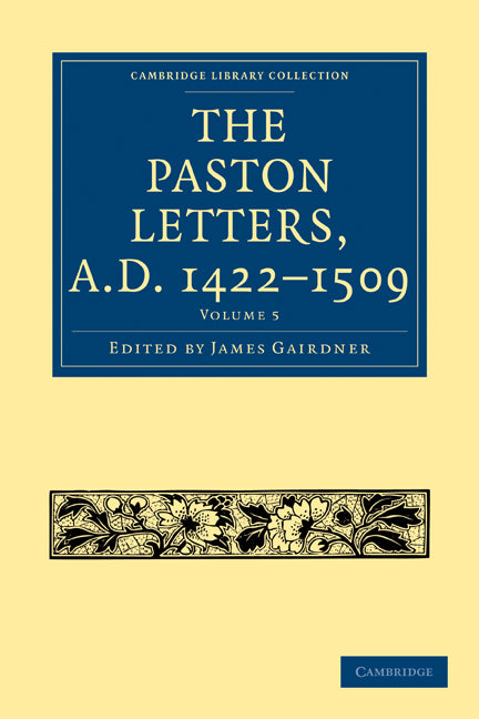 The Paston Letters, A.D. 1422–1509 (Paperback / softback) 9781108017688