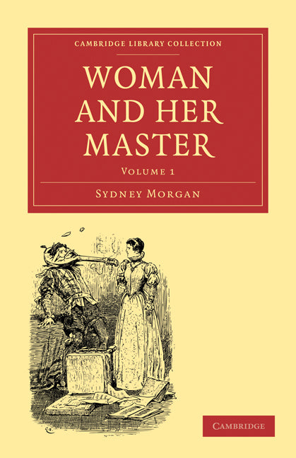 Woman and her Master: Volume 1 (Paperback / softback) 9781108019330