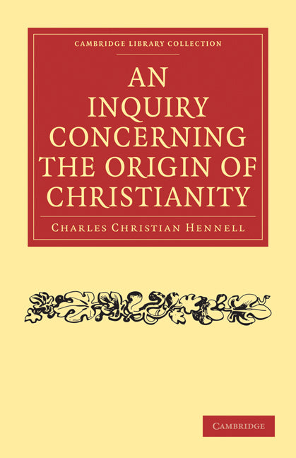 An Inquiry Concerning the Origin of Christianity (Paperback / softback) 9781108019644