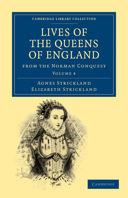 Lives of the Queens of England from the Norman Conquest (Paperback / softback) 9781108019736