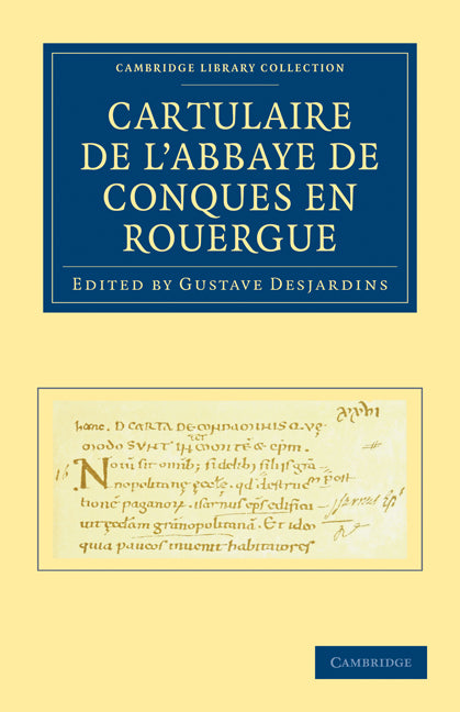 Cartulaire de l'Abbaye de Conques en Rouergue (Paperback / softback) 9781108019842