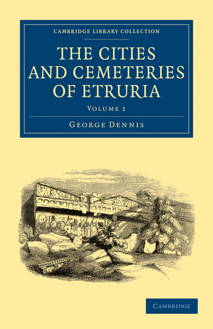 The Cities and Cemeteries of Etruria (Paperback / softback) 9781108020039