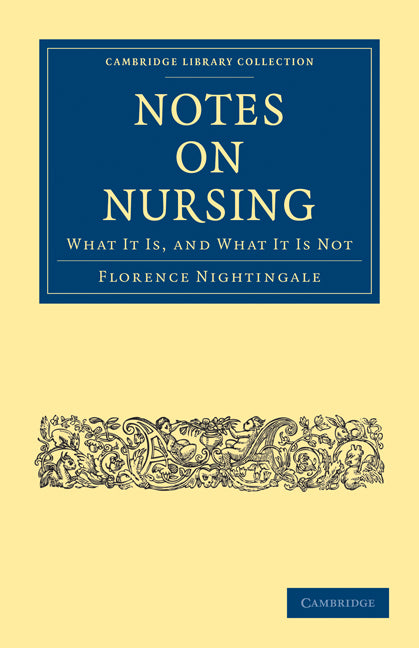 Notes on Nursing; What It Is, and What It Is Not (Paperback / softback) 9781108020619