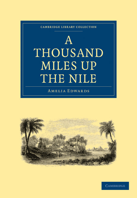 A Thousand Miles up the Nile (Paperback / softback) 9781108020909