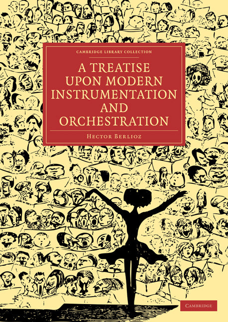 A Treatise upon Modern Instrumentation and Orchestration (Paperback / softback) 9781108021166